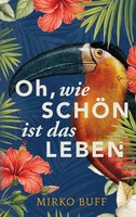 Oh, Wie SchöN Ist Das Leben (Buch)