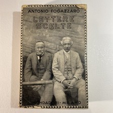 Lettere scelte, Antonio Fogazzaro, Mondadori, Prima edizione, 1940