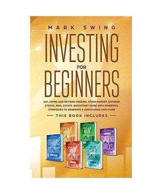 Investing for Beginners: This book includes: Day, Swing and Options Trading, Sto