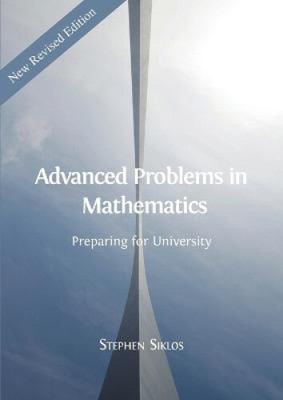 Advanced Problems in Mathematics: Preparing for University (Obp Mathematics)