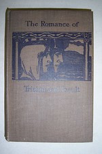 THE ROMANCE OF TRISTAN & ISEULT from French Sources, Retold by J. Bedier, 1913