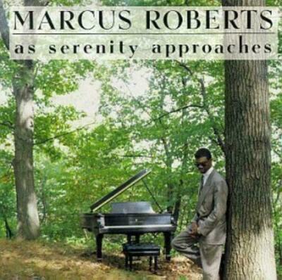 As Serenity Approaches by Marcus Roberts (CD, Feb-1992, Novus) Brand New Sealed