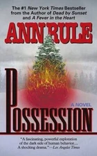 Possession - Mass Market Paperback By Rule, Ann - GOOD