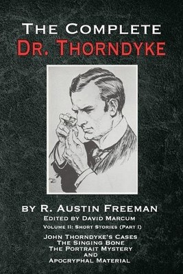 R Austin Freeman The Complete Dr. Thorndyke - Volume 2 (Taschenbuch)