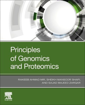 Principles of Genomics and Proteomics : A Technical Guide, Paperback by Ahmad...