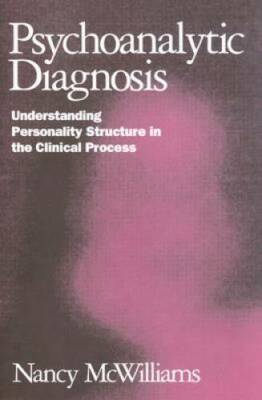 Psychoanalytic Diagnosis: Understanding Personality Structure in the Clin - GOOD