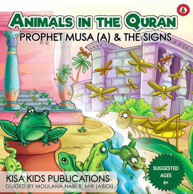 Prophet Musa (A) & the Signs by Moulana Nabi R. Mir