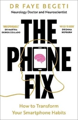 Dr Faye Begeti The Phone Fix (Taschenbuch)