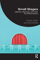 Small Stages Cabinets, Dioramas, And Other Tiny Performances Huber (U. A.) Buch