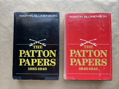 The Patton Papers Martin Blumenson Vol. 1 1885-1940 and Vol  2 1940-1945 HC DJ