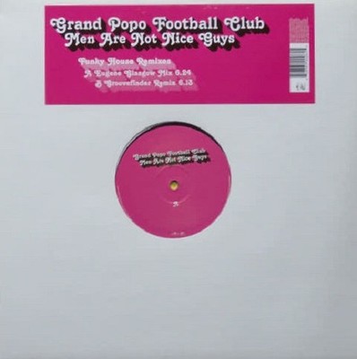 Grand Popo Football Club - Men Are Not Nice Guys (Remixes) - UK 12'' Vinyl - 2...