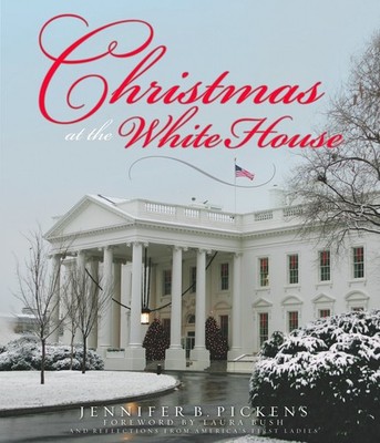 Christmas at the White House - Bush, Laura|Pickens, Jennifer B. - Good - See...