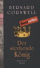 Der sterbende König: Historischer Roman (Die Uhtred-Saga... | Buch | Zustand gut