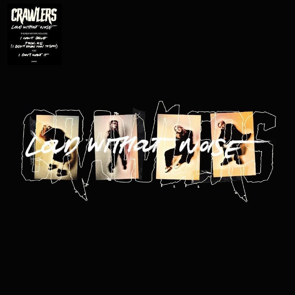 Crawlers / Loud Without Noise *NEW CD*
