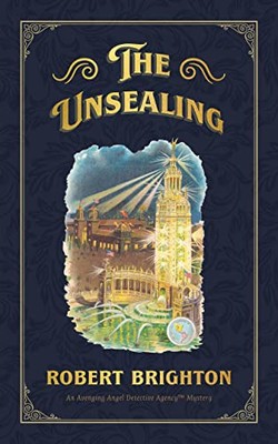 Die Entsiegelung: Liebe, Lust und Mord im vergoldeten Zeitalter... - Brighton, Robert
