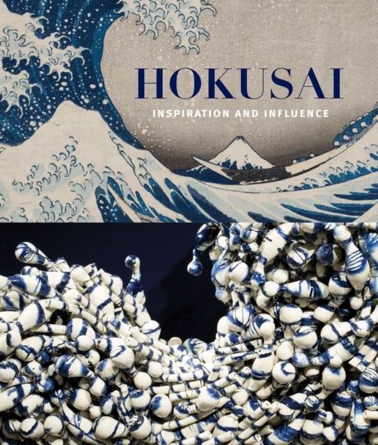 Hokusai: Inspiration and Influence (Paperback Book)