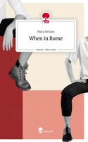 Mara Althaus | When In Rome. Life Is A Story - Story.One | Buch | Deutsch (2023)