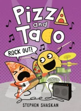 Pizza and Taco: Rock Out - Hardcover By Shaskan, Stephen - GOOD