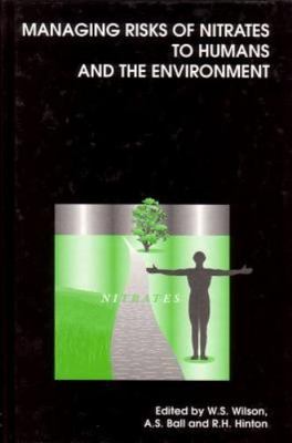 Managing Risks of Nitrates to Humans and the Environment Wilson Ball Hinton