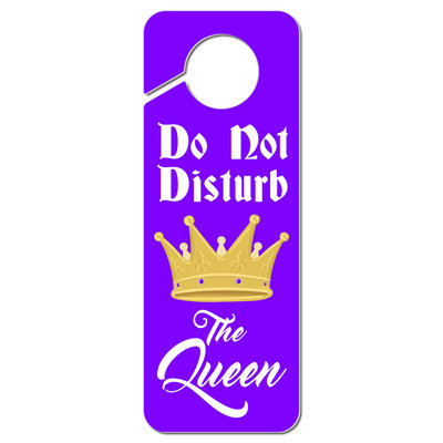 Do Not Disturb the Queen Plastic Door Knob Hanger Sign | eBay