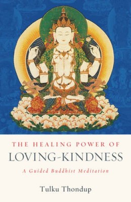 The Healing Power of Loving-Kindness: A Guided Buddhist Meditation (The B - GOOD