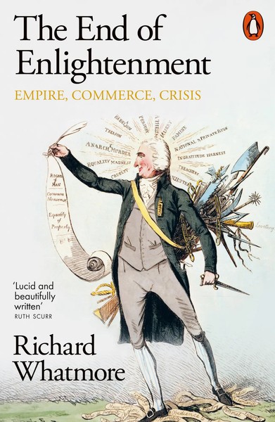 The End Of Enlightenment Empire, Commerce, Crisis Richard Whatmore Taschenbuch-image
