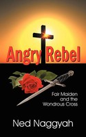 Ned Naggyah | Angry Rebel | Taschenbuch | Englisch (2012) | Teach Services, Inc.
