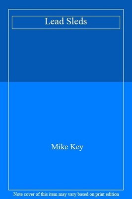 Lead Sleds,Mike Key