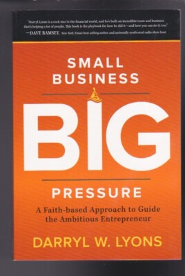 #ad #ad Small Business Big Pressure: A Faith based Approach to Guide the Ambitious LN $5.40