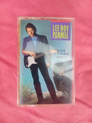 Love Without Mercy by Lee Roy Parnell (Cassette, Apr-1992, Arista)