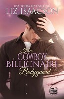 Her Cowboy Billionaire Bodyguard | A Whittaker Brothers Novel | Liz Isaacson