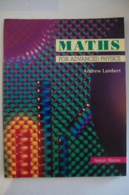 Maths for Advanced Physics by Lambert, Andrew 0174482132 FREE Shipping