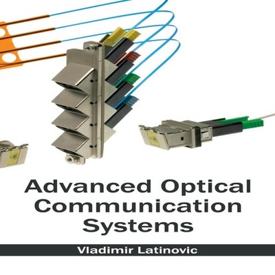 Advanced Optical Communication Systems ML Books International - I