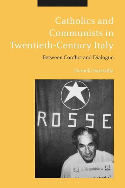 Daniela Saresella | Catholics And Communists In Twentieth-Century Italy...-image