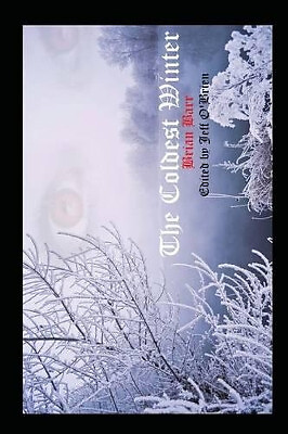 Der kälteste Winter von Brian Barr - neue Kopie - 9781537320564