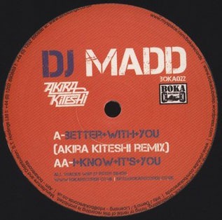 DJ Madd - Better With You (Akira Kiteshi Remix), 12'', (Vinyl)
