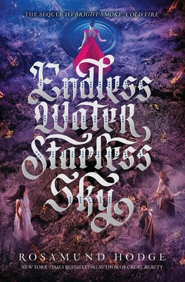 Endless Water, Starless Sky | Rosamund Hodge | englisch
