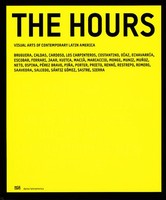 The Hours: Visual Arts Of Contemporary Latin America: Contemporary Art For ...