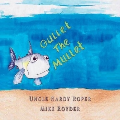 Uncle Hardy Roper Gullet The Mullet (Taschenbuch)