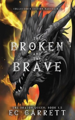 Ec Garrett | The Broken and The Brave, A Grimdark Romantasy | Buch | Englisch