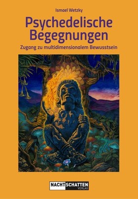 Ismael Wetzky Psychedelische Begegnungen