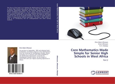 Core Mathematics Made Simple for Senior High Schools in West Africa Elvis Adam A