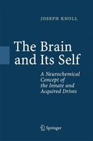 The Brain And Its Self A Neurochemical Concept Of The Innate And Acquired Drives