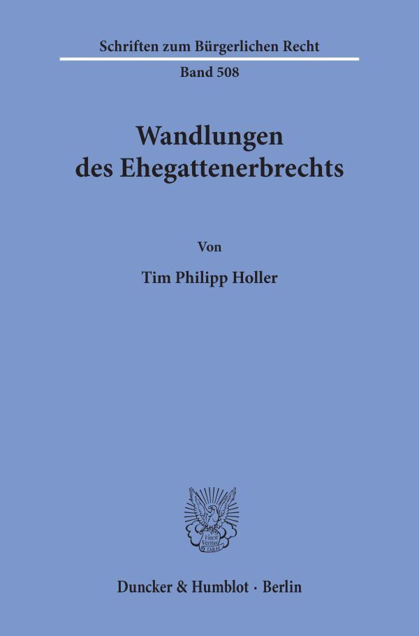 Thumbnail - Tim Philipp Holler / Wandlungen Des Ehegattenerbrechts.