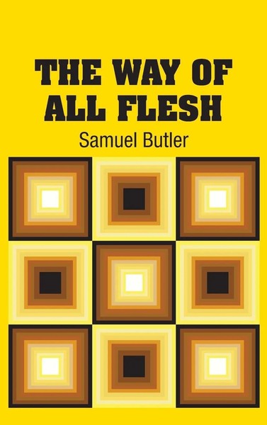 Samuel Butler | The Way Of All Flesh | Buch | Englisch (2018) | Gebunden-image