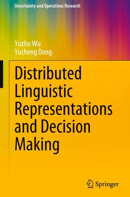 Yuzhu Wu (u. a.) | Distributed Linguistic Representations and Decision Making