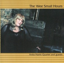 Anita Harris Quartet - The Wee Small Hours (CD 2005) Pre Owned