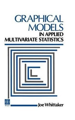 Graphical Models in Applied Multivariate Statistics by J. Whittaker (English) Ha