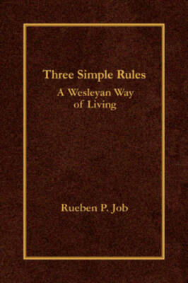 Three Simple Rules: A Wesleyan Way of Living - Hardcover - VERY GOOD