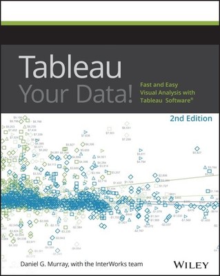 Tableau Your Data! : Schnelle und einfache visuelle Analyse mit Tableau Software, Pap...